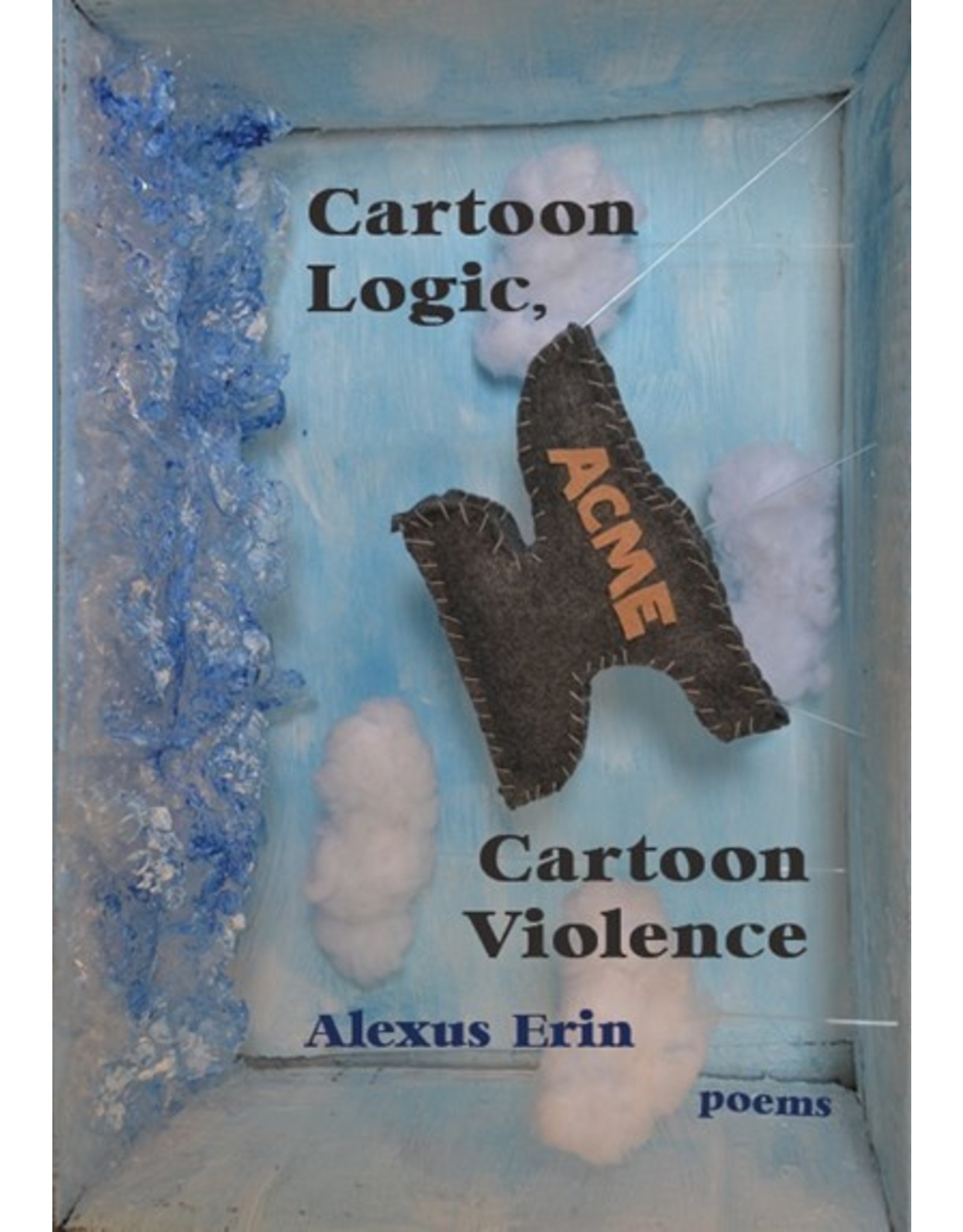 Books Cartoon Logic, Cartoon Violence :Poems by Alexus Erin