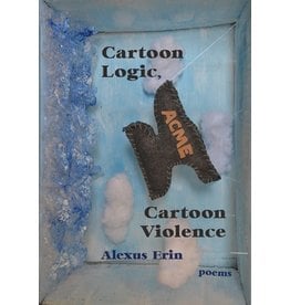 Books Cartoon Logic, Cartoon Violence :Poems by Alexus Erin
