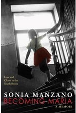 Books Becoming Maria: Love and Chaos in the South  Bronx : Love and Chao in the South Bronx  by Sonia Manzano l (Black Friday))
