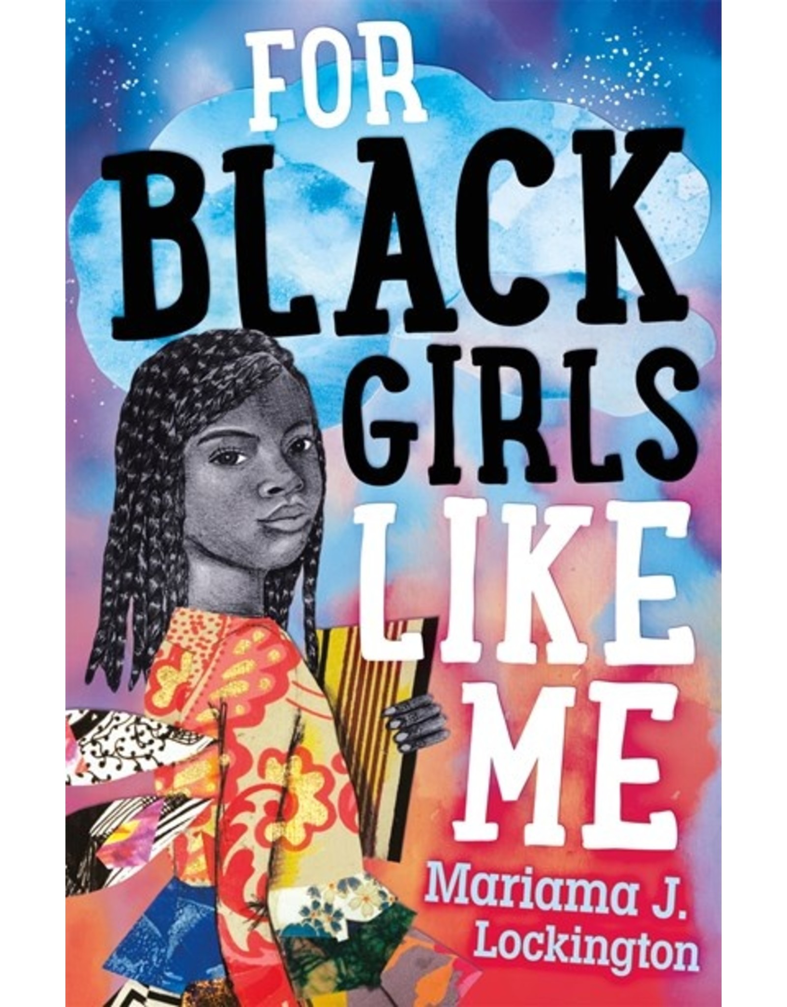 Books For Black Girls Like Me by Mariama J. Lockington