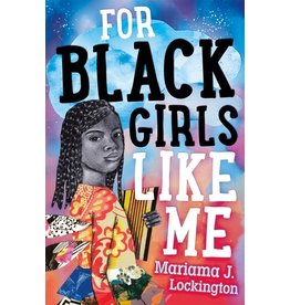 Books For Black Girls Like Me by Mariama J. Lockington