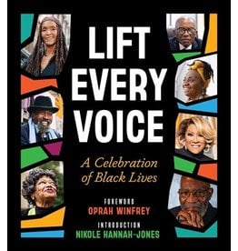 Books Lift Every Voice : A Celebration of Black Lives Forward by  Oprah Winfrey ,  Introduction by Nikole Hannah-Jones