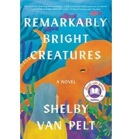 Books Remarkably Bright Creatures:  A Novel by Shelby Van Pelt
