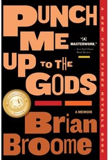 Books Punch Me Up to the Gods : A Memoir by Brain Broome