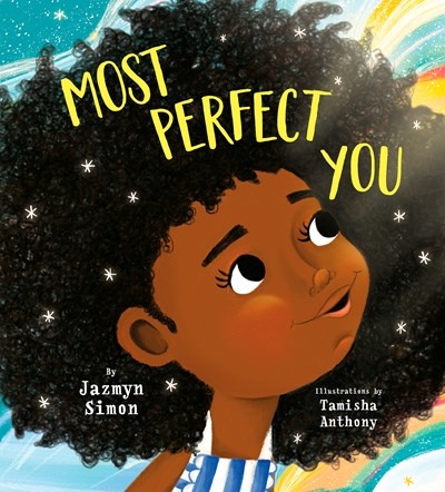 Most Perfect You by Jazmyn Simon Ilustrated Tamisha Anthony - Source