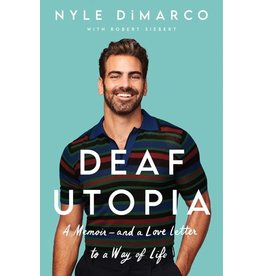 Books Deaf Utopia : A Memoir—and a Love Letter to a Way of Life  Nyle DiMarco, Robert Siebert