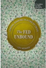 Books The FED Unbound : Central Banking in a Time of Crisis by Lev Menand