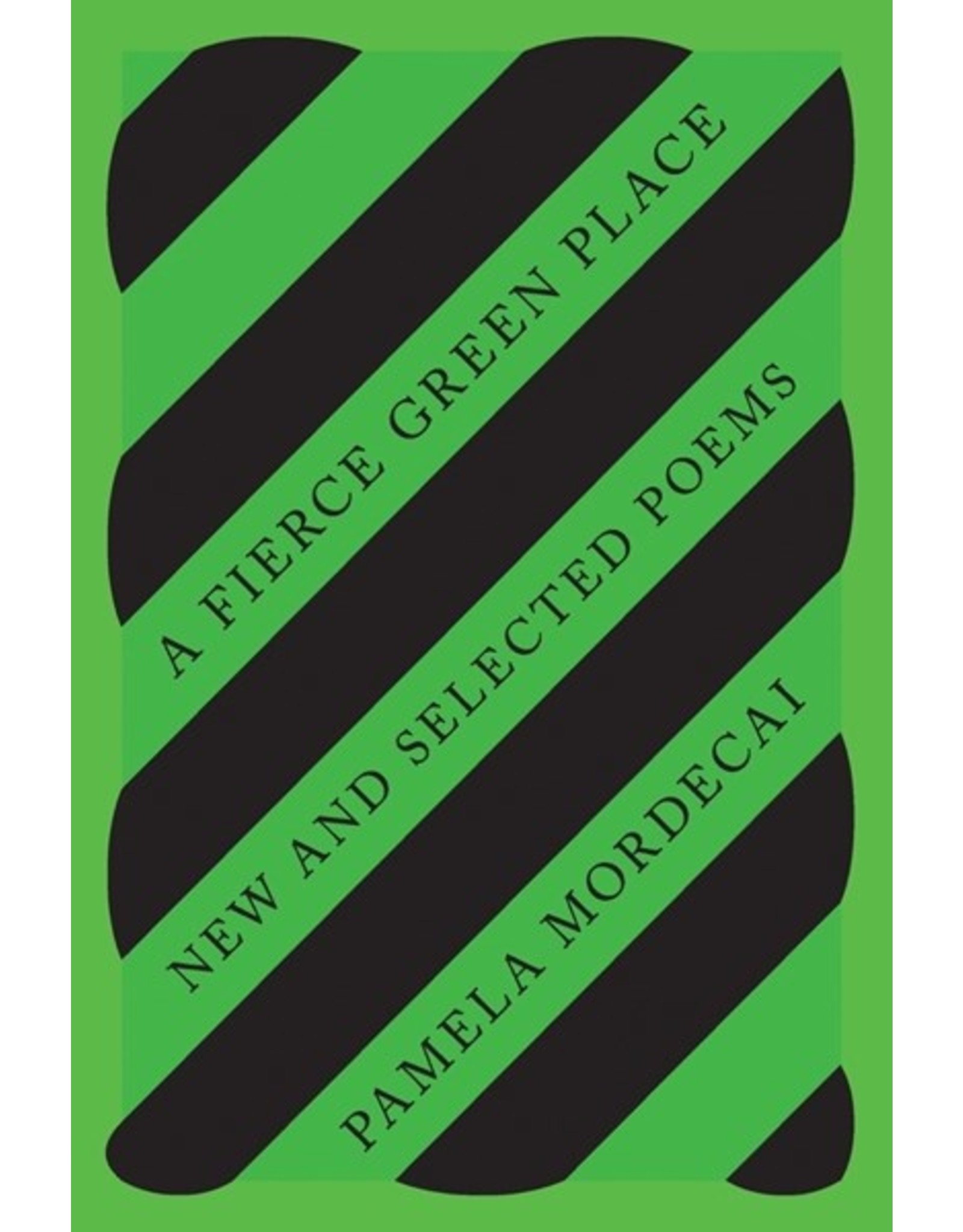 Books A Fierce Green Place : New and Selected Poems by Pamela Mordecai