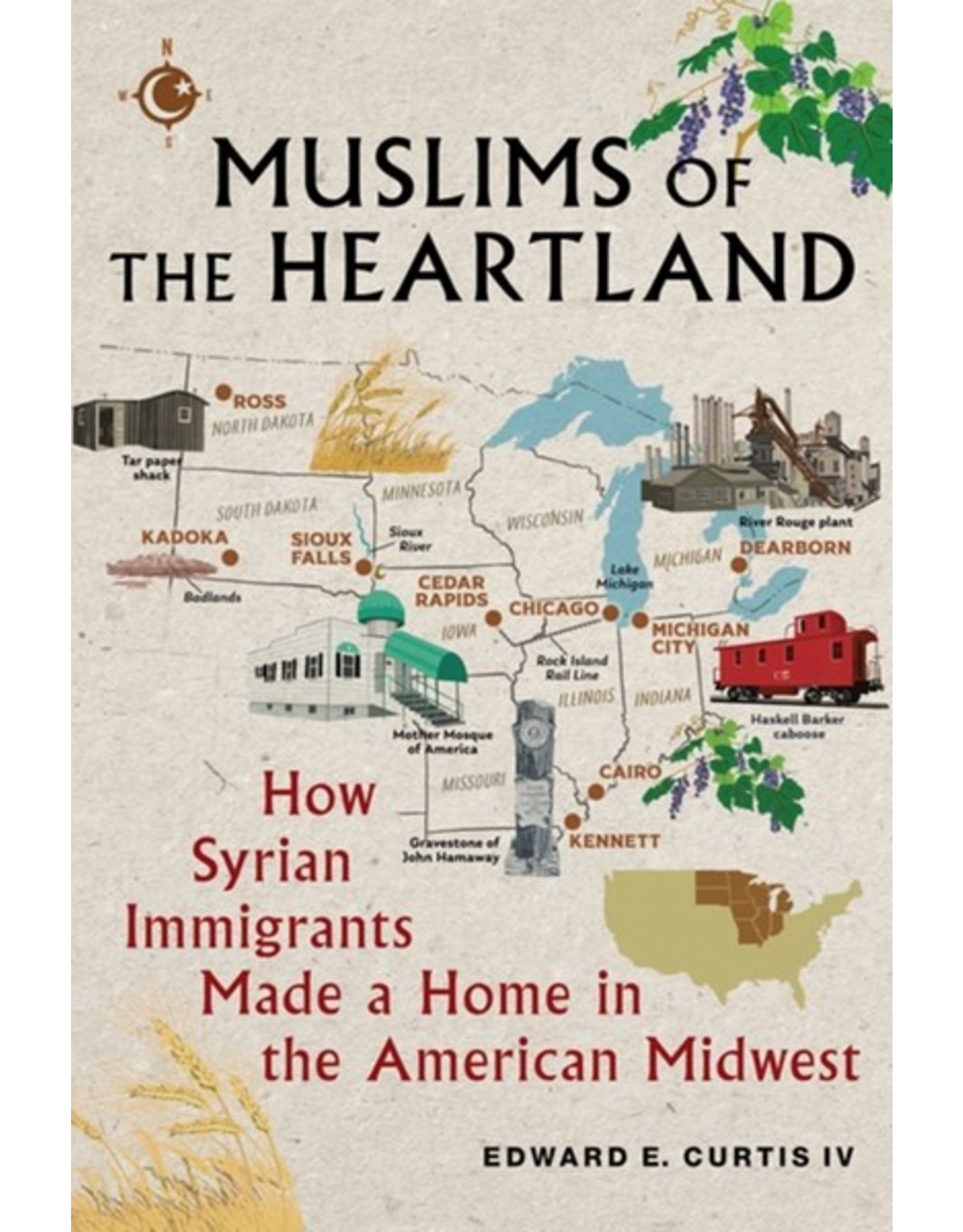 Books Muslims of the Heartland : How Syrian Immigrants Made a Home in the American Midwest by Edward E. Curtis IV (Signed Copies)