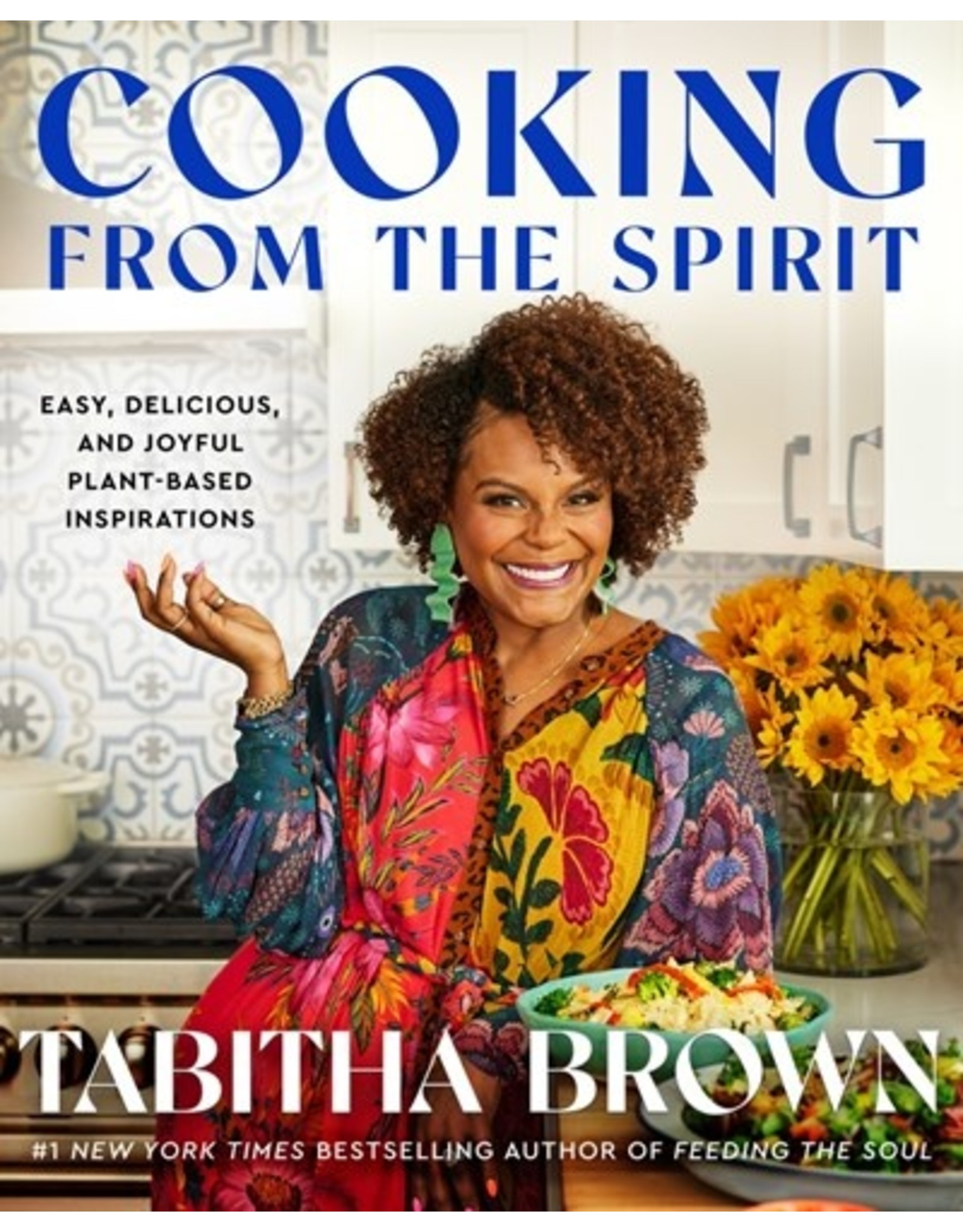 Books Cooking from the Spirit : Easy, Delicious, and Joyful Plant-Based Inspirations  by Tabitha Brown