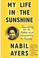 Books My Life in the Sunshine :Searching for My Father and Discovering my Family by Nabil Ayers