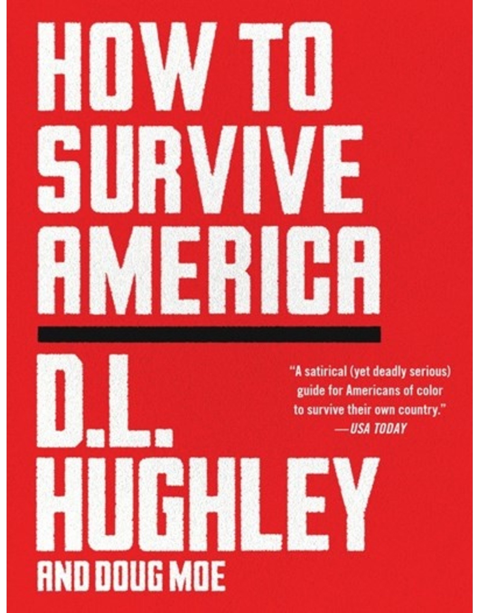 Books How to Survive America by D.L. Hughley and Doug Moe