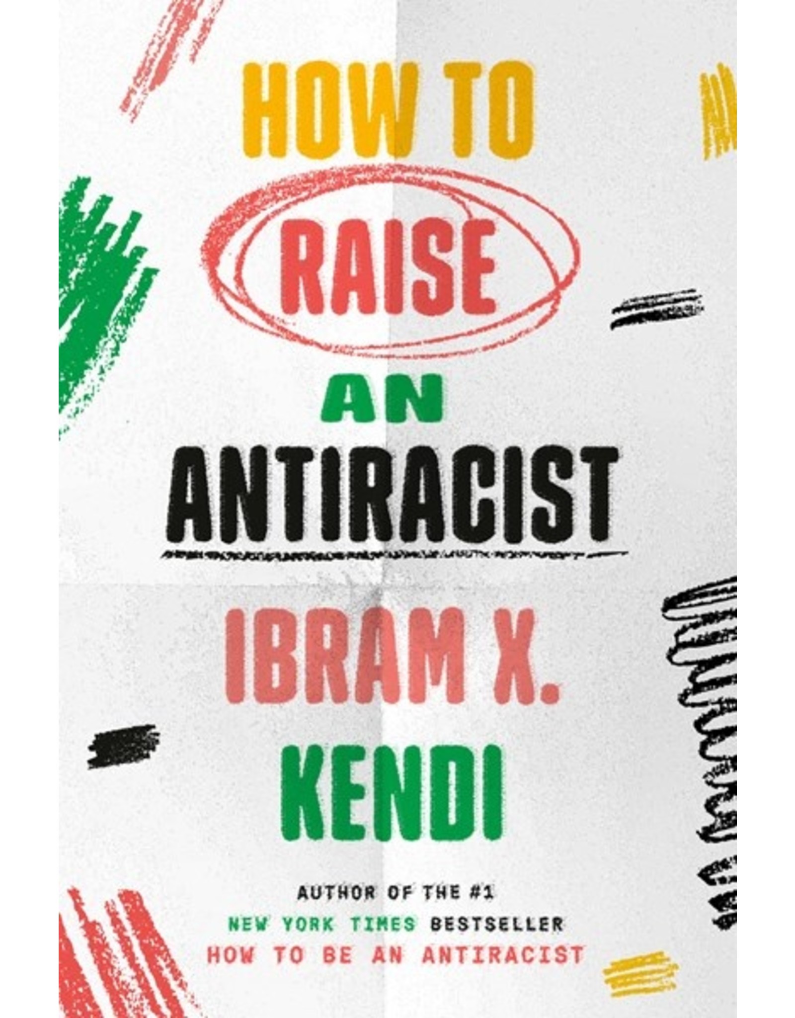 Books How to Raise an Antiracist by Ibram X. Kendi