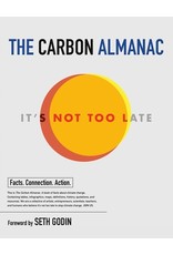 Books The Carbon Almanac : It's Not Too Late by  The Carbon Almanac Network, Edited by  Seth Godin  (Pre Order)