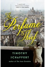 Books The Perfume Thief : A Novel by Timothy Schaffert