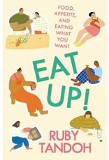 Books Eat Up! Food, Appetite and Eating What You Want by Ruby Tandoh
