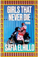 Books Girls that Never Die: Poems by Safia Elhillo