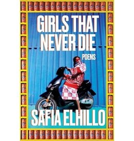 Books Girls that Never Die: Poems by Safia Elhillo