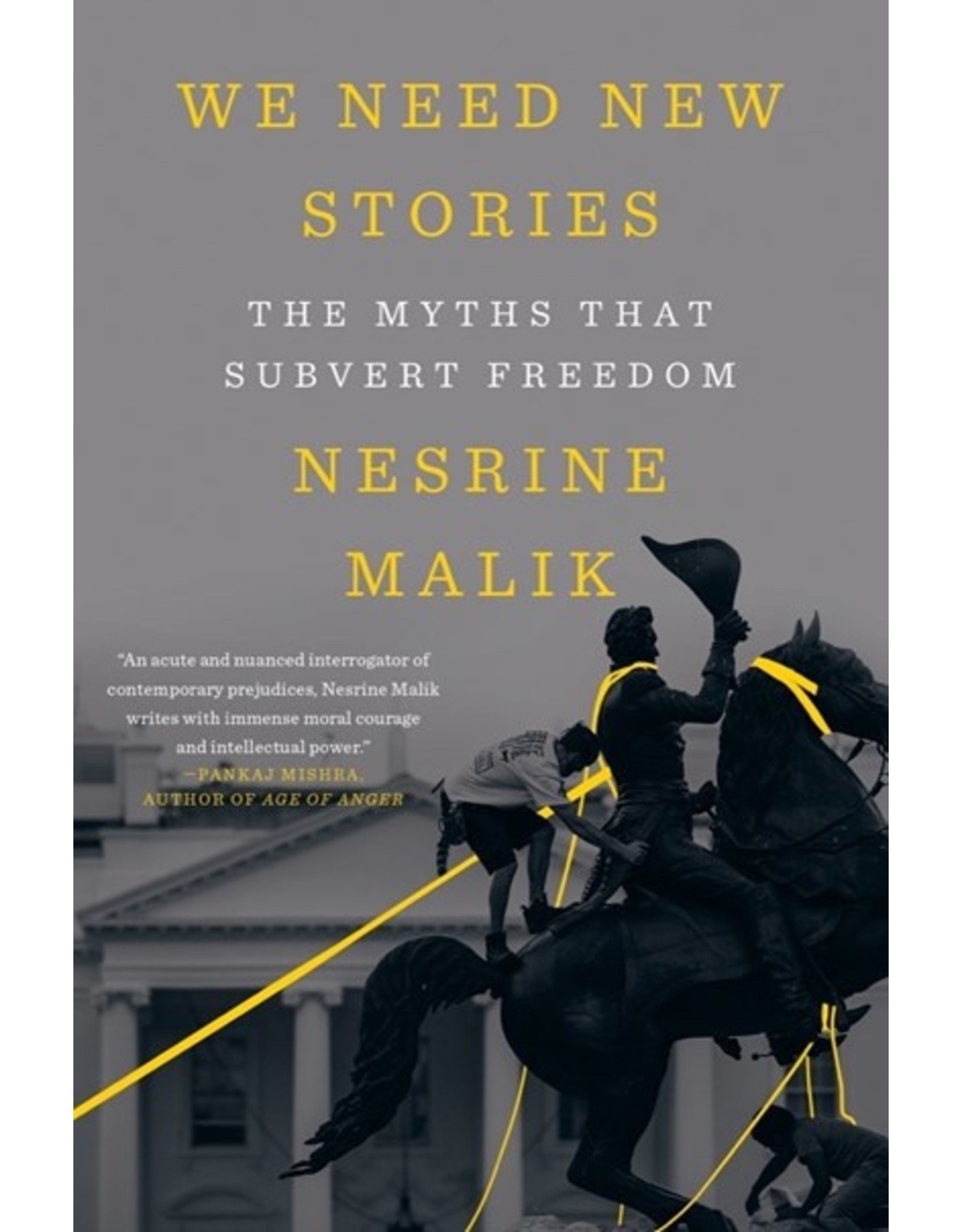 Books We Need New Stories: The Myths That Subvert Freedom by Nesrine Malik