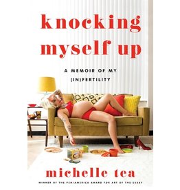 Books Knocking Myself up by Michelle Tea