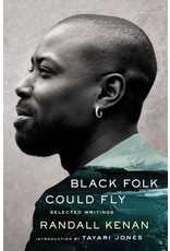 Books Black Folk Could Fly: Selected Writings by Randall Kenan