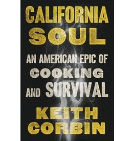 Books California Soul : An American Epic of Cooking and Survival by Keith Corbin