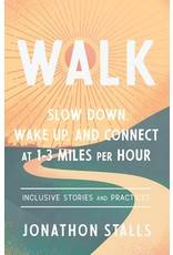 Books Walk: Slow Down, Wake Up , and Connect at 1-3 Miles an Hour - Inclusive Stories and Practices by Jonathon Stalls