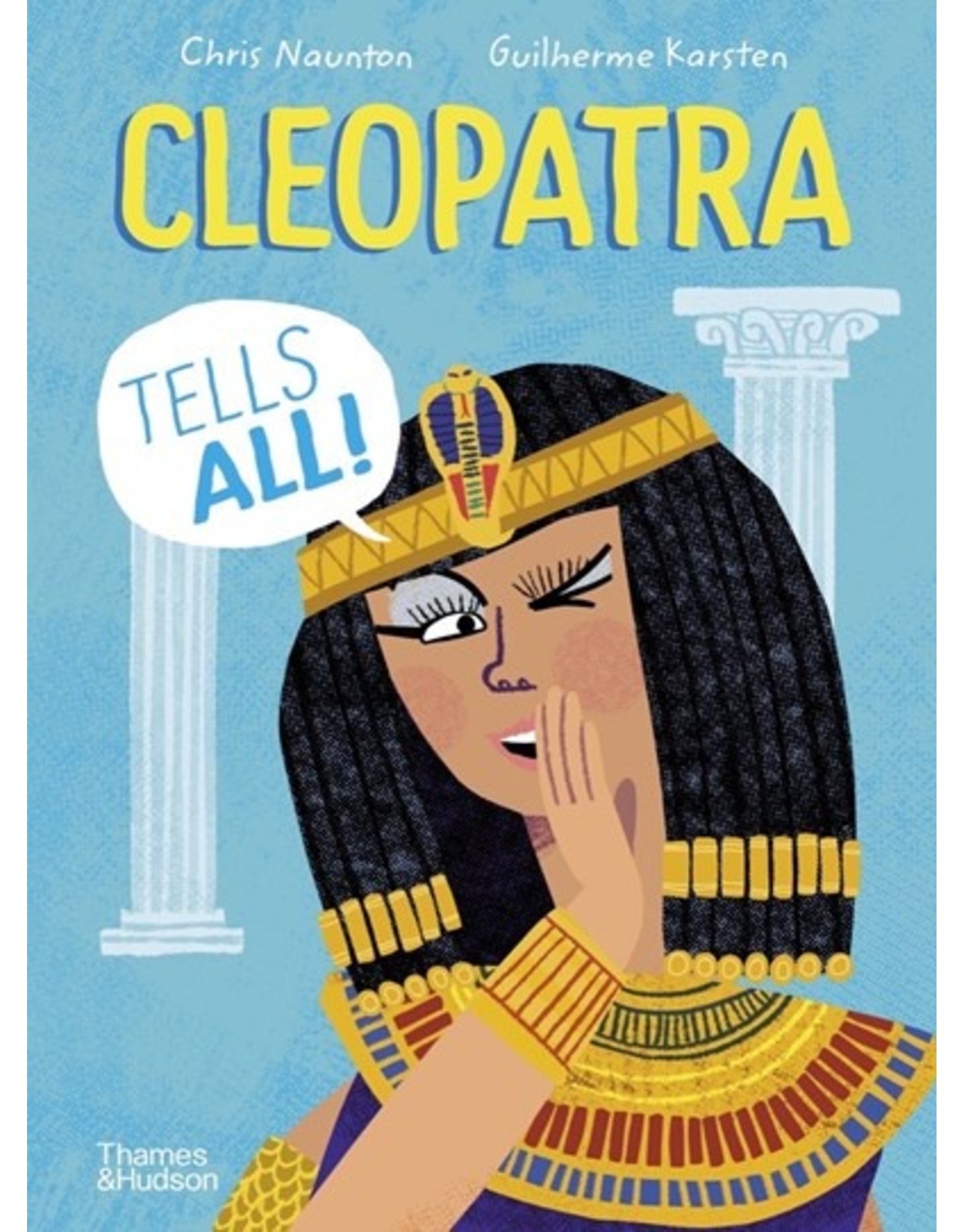 Books Cleopatra Tells All! by Chris Naunton  and Guilherme Karsten