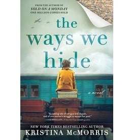 Books the ways we hide: A Novel by Kristina McMorris