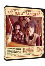 Books "See You At San Diego" An Oral History of Comic-Con, Fandom and the Triumph of Geek Culture by Mathew Klickstein  Forward by  Stan Sakai & Jeff Smith Afterword by RZA