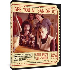 Books "See You At San Diego" An Oral History of Comic-Con, Fandom and the Triumph of Geek Culture by Mathew Klickstein  Forward by  Stan Sakai & Jeff Smith Afterword by RZA