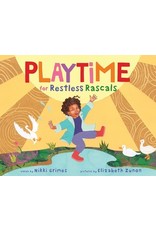 Books PLAYTIME for Restless Rascals words by Nikki Grimes  pictures by Elizabeth Zunon
