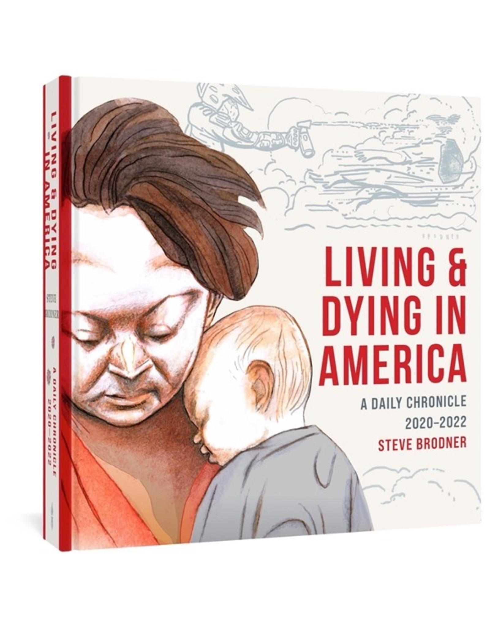 Books Living and Dying in America: A Daily Chronicle 2020-2022 by Steve Brodner