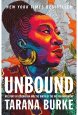 Books Unbound : My Story of Liberation and the Birth of the Me Too Movement by Tarana Burke