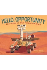 Books Hello, Opportunity : The Story of Our Friend on Mars by Shaelyn McDaniel  Illustrated by Cornelia Li