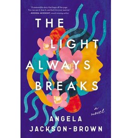 Books The Light Always Breaks : A Novel by Angela Jackson-Brown (Holiday Catalog 2022)