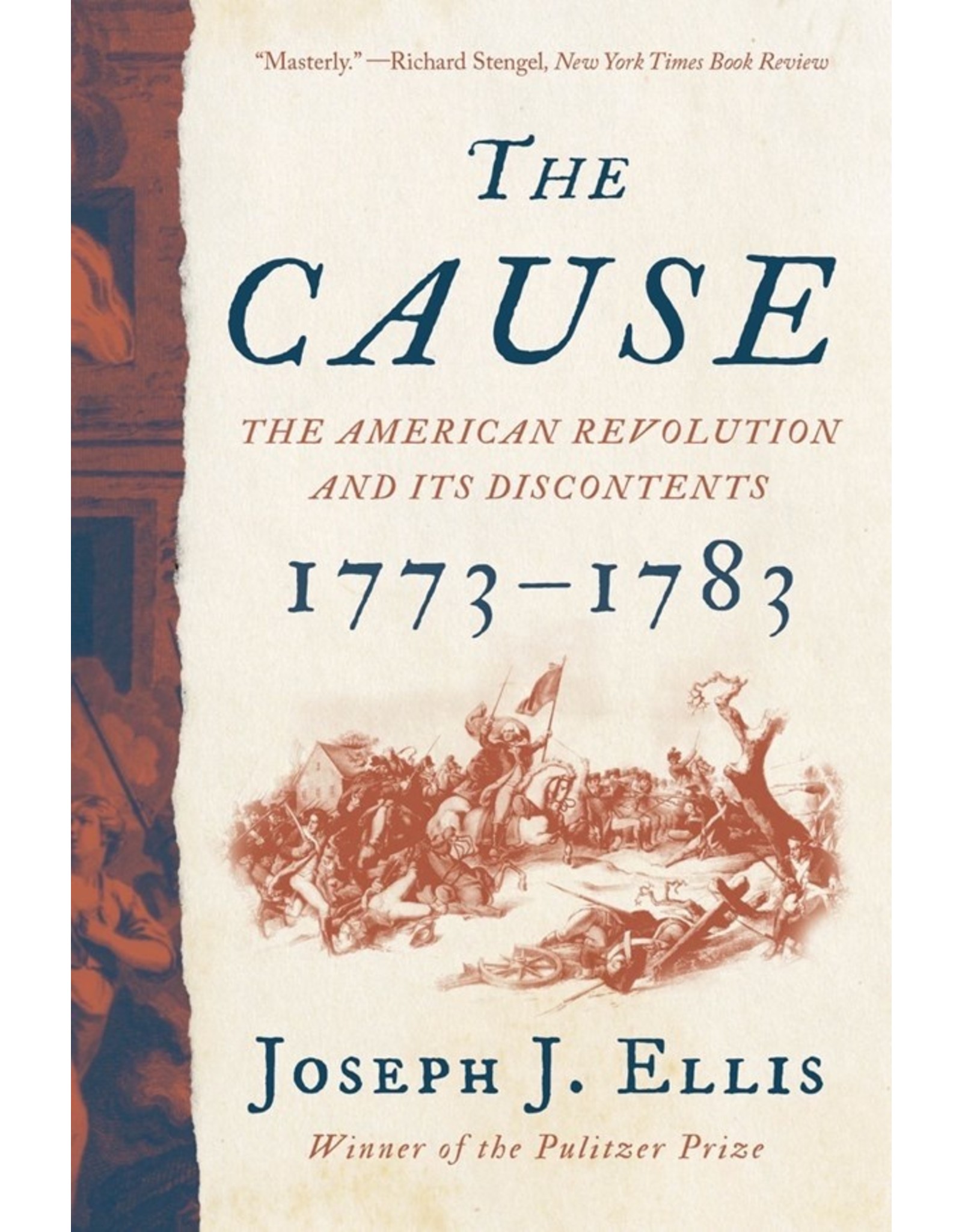 Books The Cause: The American Revolution and It's Discontents 1773-1783 by Jospeh J. Ellis