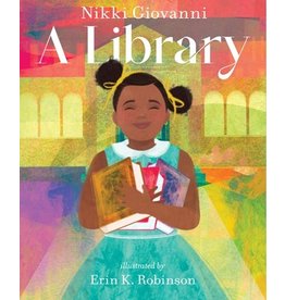 Books A Library by Nikki Giovanni Illustrated by Erin K Robinson