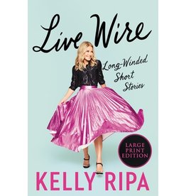 Books Live Wire by Kelly Ripa