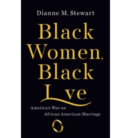 Books Black Women Black Love: America's War on African American Marriage by Dianne M. Stewart