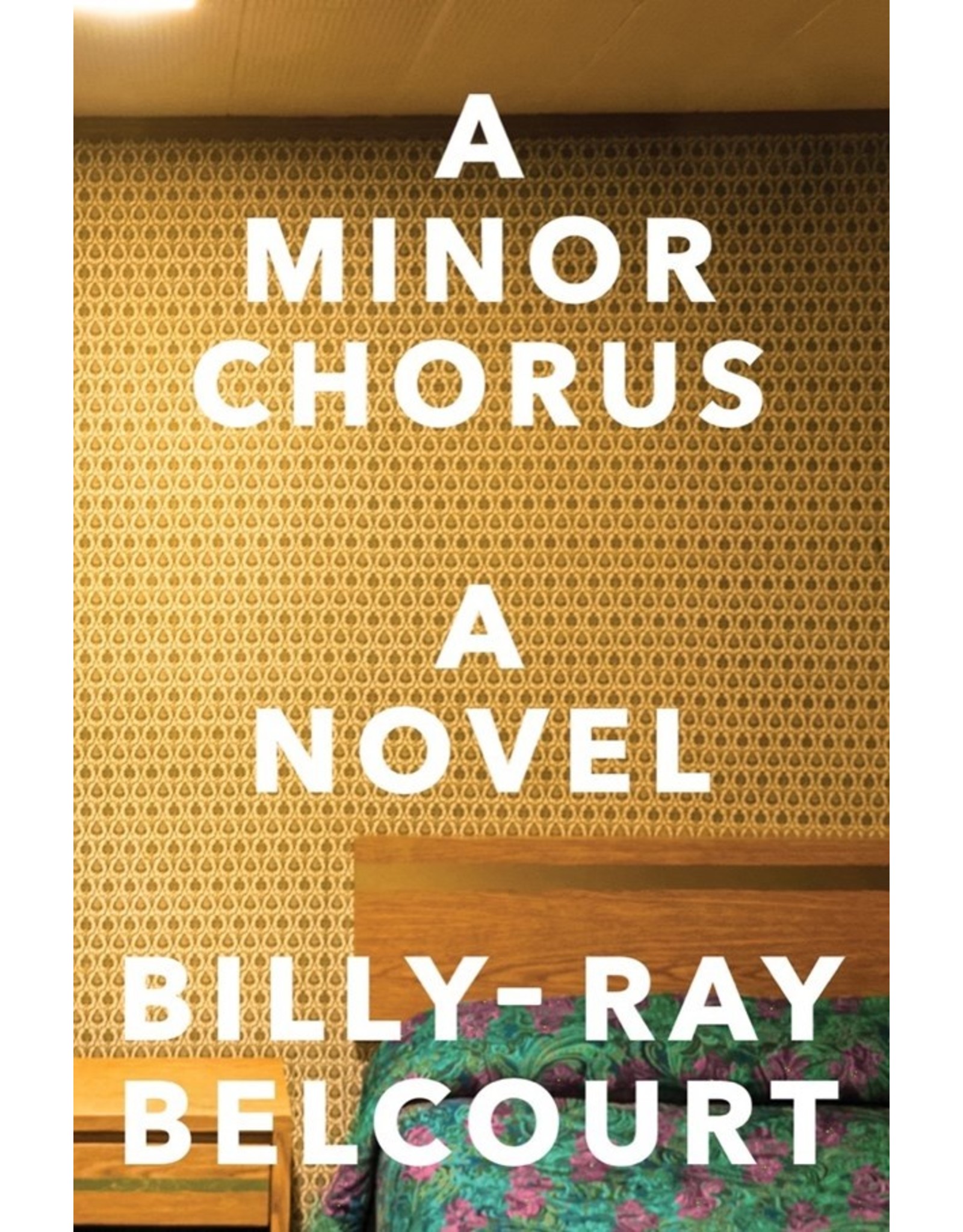 Books A minor Chorus: A Novel by Billy-Ray Belcourt