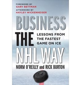 Books Business The NHL Way by Norm O'Reilly and Rick Burton ( Holiday Catalog 2022)
