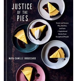 Books Justice of Pies : Sweet and Savory Pies and Tarts * Inspirational Stories from People by Maya-Camille Broussard