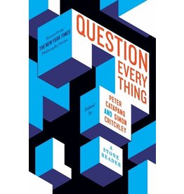 Books Question Everything: A Stone Reader by Edited by Peter Catapano and Simon Critchley
