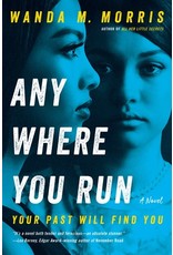 Books Any Where You Run: Your Past Will Find You... by Wanda M. Morris
