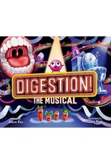 Digestion the Musical by Adam Rex