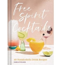 Books Free Spirit Cocktails : 40 Nonalcoholic Drink Recipes by Camille Wilson