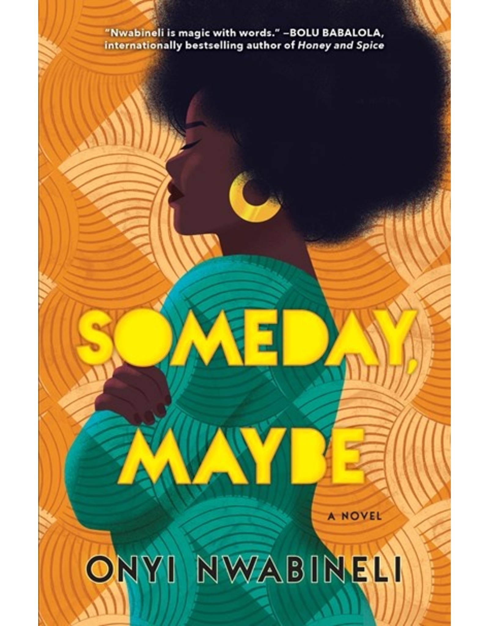 Books Some Day Maybe : A Novel by Onyi Nwabineli