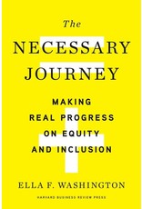 Books The Necessary Journey : Making Real Progress on Equity and Inclusion  Ella F. Washington  (Black Friday)