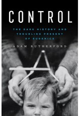 Books Control: The Dark History and Troubling Present of Eugenics by Adam Rutherford